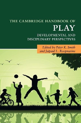 The Cambridge Handbook of Play: Developmental and Disciplinary Perspectives book