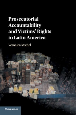 Prosecutorial Accountability and Victims' Rights in Latin America book