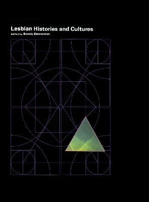 Encyclopedia of Lesbian Histories and Cultures by Bonnie Zimmerman