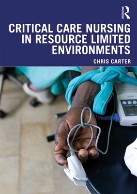 Critical Care Nursing in Resource Limited Environments book