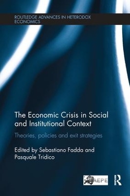 The Economic Crisis in Social and Institutional Context: Theories, Policies and Exit Strategies book