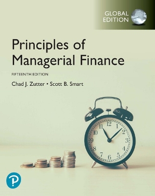 Principles of Managerial Finance, Global Edition: Principles of Managerial Finance book