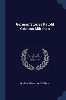 German Stories Retold Grimms Mrchen book