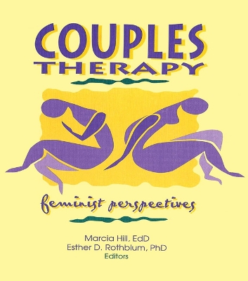 Couples Therapy: Feminist Perspectives by Esther D Rothblum