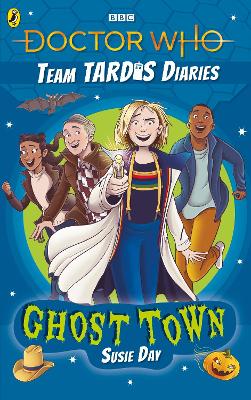 Doctor Who: Ghost Town: The Team TARDIS Diaries, Volume 2 book