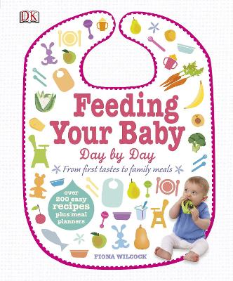 Feeding Your Baby Day by Day by Fiona Wilcock
