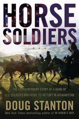 Horse Soldiers by Doug Stanton