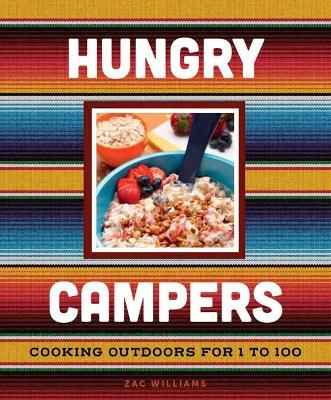 Hungry Campers, new edition: Cooking Outdoors for 1 to 100 book