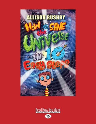 How to Save the Universe in 10 Easy Steps by Allison Rushby