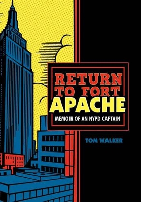 Return to Fort Apache: Memoir of an NYPD Captain book