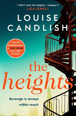 The Heights: From the Sunday Times bestselling author of Our House comes a nail-biting story about a mother's obsession with revenge by Louise Candlish