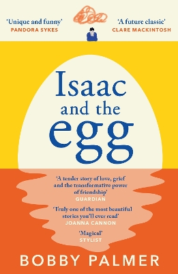 Isaac and the Egg: the unique, funny and heartbreaking Saturday Times bestseller book