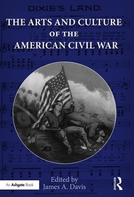 Arts and Culture of the American Civil War book