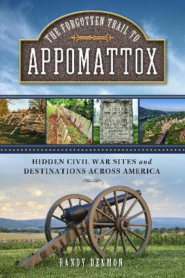 Forgotten Trail to Appomattox book