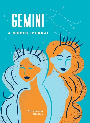 Gemini: A Guided Journal: A Celestial Guide to Recording Your Cosmic Gemini Journey book