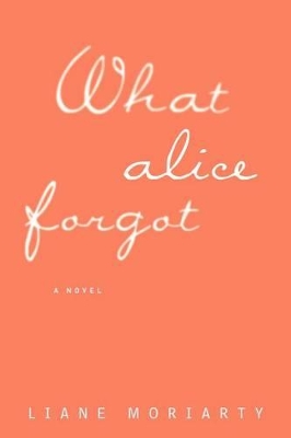 What Alice Forgot book