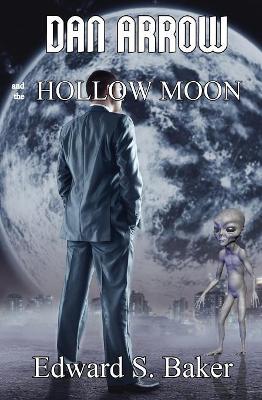 Dan Arrow and the Hollow Moon book