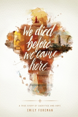We Died Before We Came Here book