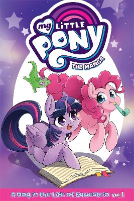 My Little Pony: The Manga - A Day in the Life of Equestria Vol. 1 book