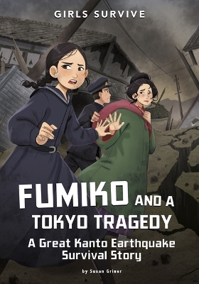 Girls Survive: Fumiko and a Tokyo Tragedy by Susan Griner