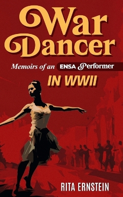 War Dancer: Memoirs of an ENSA Performer in WWII book