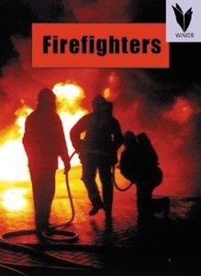 Fire Fighters by Robyn Opie