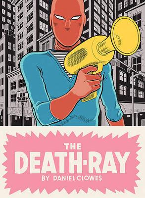 The Death-Ray by Daniel Clowes