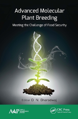 Advanced Molecular Plant Breeding: Meeting the Challenge of Food Security by D.N. Bharadwaj