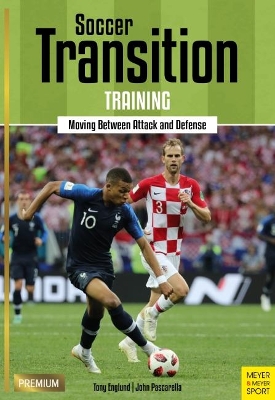 Soccer Transition Training: Moving Between Attack and Defence book