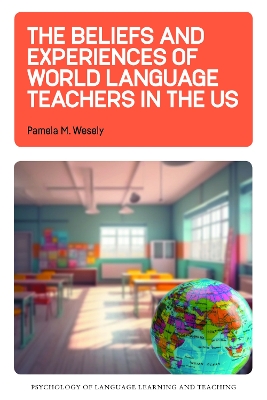 The Beliefs and Experiences of World Language Teachers in the US book