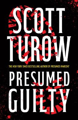 Presumed Guilty (Presumed Innocent, 3) by Scott Turow