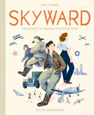 Skyward: Female Pilots of WW2 book