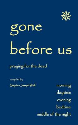 Gone Before Us: Praying for the Dead book