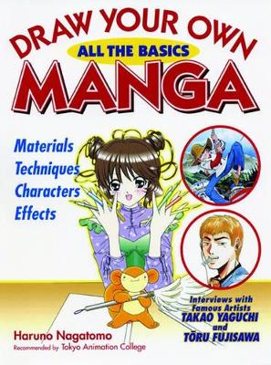 Draw Your Own Manga: All The Basics book