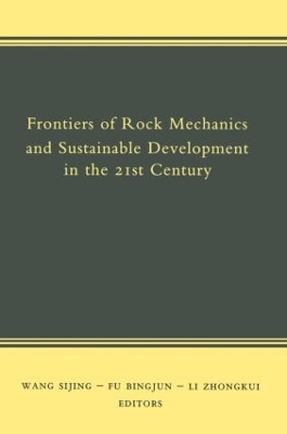 Frontiers of Rock Mechanics and Sustainable Development in the 21st Century book