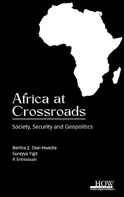 Africa at Crossroads: Society Security and Geopolitics book