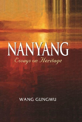 Nanyang: Essays on Heritage book