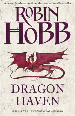 Dragon Haven (The Rain Wild Chronicles, Book 2) by Robin Hobb