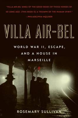 Villa Air-Bel by Rosemary Sullivan