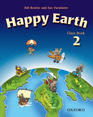 Happy Earth: 2 New Edition: Class Book book
