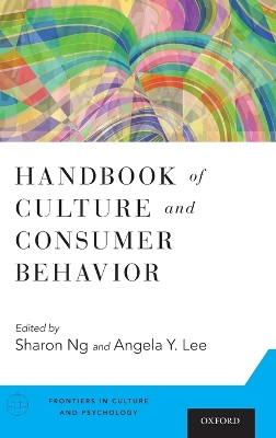 Handbook of Culture and Consumer Behavior by Sharon Ng