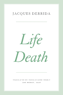 Life Death by Jacques Derrida