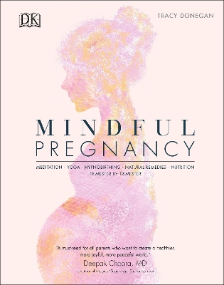 Mindful Pregnancy: Meditation, Yoga, Hypnobirthing, Natural Remedies, and Nutrition – Trimester by Trimester book