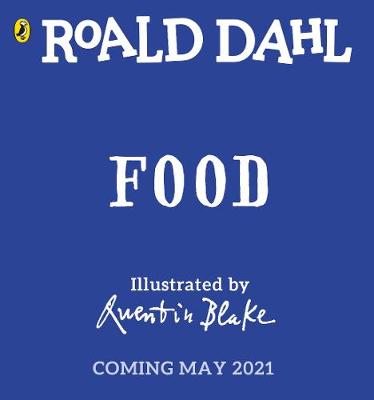 Roald Dahl: Food by Roald Dahl