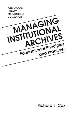 Managing Institutional Archives book