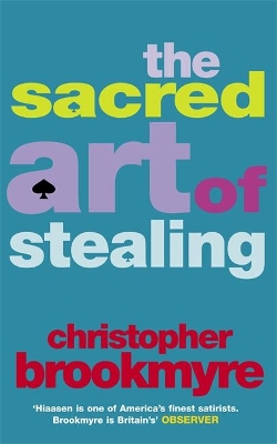 Sacred Art of Stealing by Christopher Brookmyre