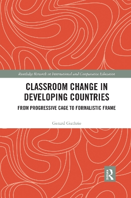 Classroom Change in Developing Countries: From Progressive Cage to Formalistic Frame book