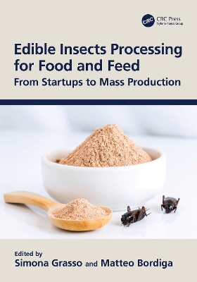 Edible Insects Processing for Food and Feed: From Startups to Mass Production by Simona Grasso