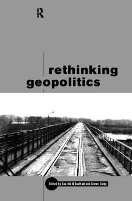 Rethinking Geopolitics by Simon Dalby