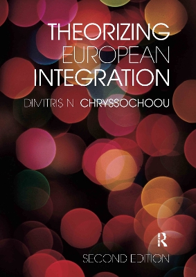 Theorizing European Integration by Dimitris N. Chryssochoou